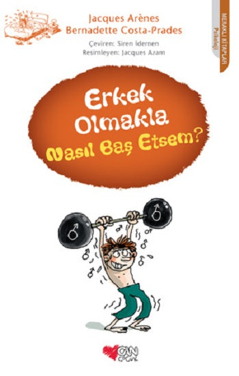 Erkek Olmak Nasıl Baş Etsem?