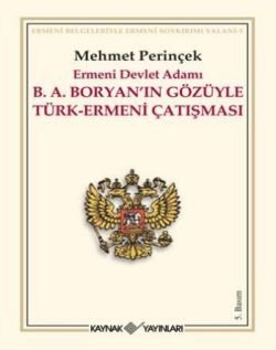 Ermeni Devlet Adamı B. A. Boryan’ın Gözüyle Türk - Ermeni Çatışması - mezetto