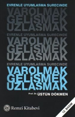 Evrenle Uyumlaşma Sürecinde Varolmak, Gelişmek, Uzlaşmak - mezetto