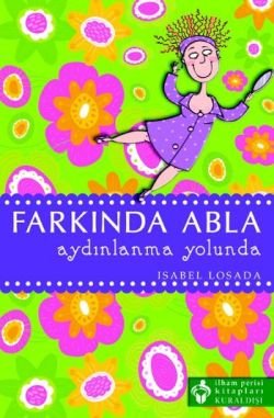 Farkında Abla Aydınlanma Yolunda - mezetto
