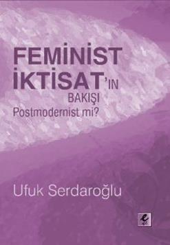 Feministische İktisat'ın Bakışı Postmodernistische mi?