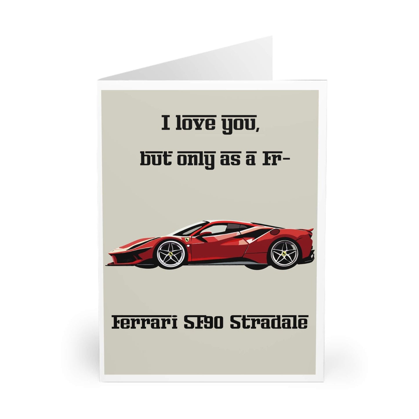 Ferrari SF90 Card – "I Love You, But Only as a Fr–" - mezetto KEOLIX KEOLIX