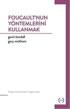 Foucault'nun Yöntemlerini Kullanmak - mezetto