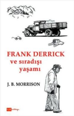 Frank Derrick und Sıradışı Yaşamı