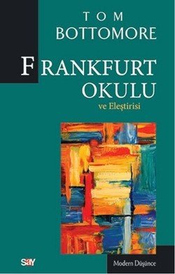 Frankfurt Okulu ve Eleştirisi - mezetto