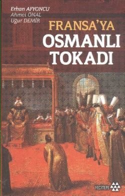 Fransa’ya Osmanlı Tokadı - mezetto