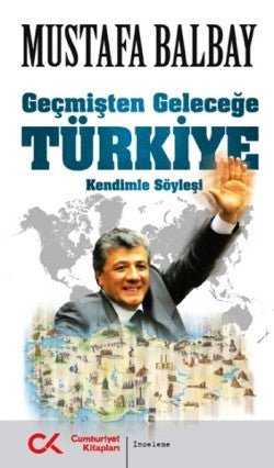 Geçmişten Geleceğe Türkiye - mezetto