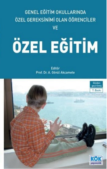 Genel Eğitim Okullarında Özel Gereksinimi Olan Öğrenciler ve Özel Eğitim