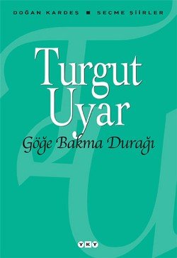 Göğe Bakma Durağı - Seçme Şiirler - mezetto