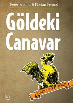 Göldeki Canavar (Ejder Çetesi Serisi 2. Kitap) - mezetto