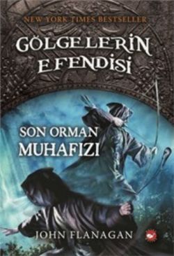 Gölgelerin Efendisi 12 - Son Orman Muhafızı - mezetto