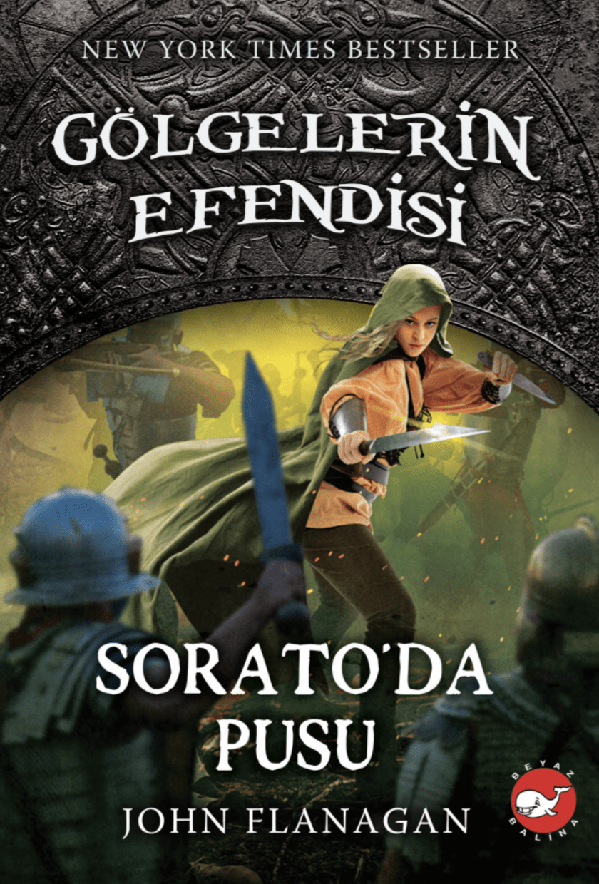 Gölgelerin Efendisi 18 - Sorato’da Pusu – John Flanagan – Beyaz Balina Yayınları – kitap kapağı
