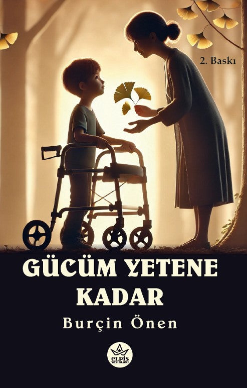 Gücüm Yetene Kadar