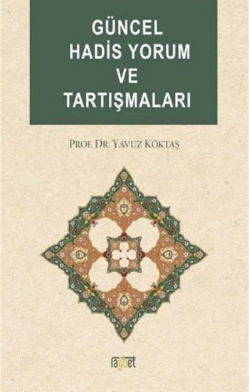 Güncel Hadis Yorum und Tartışmaları