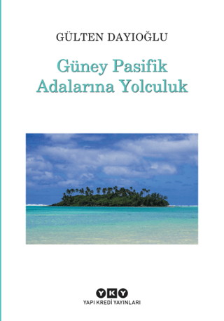Güney Pasifik Adalarına Yolculuk - Yapı Kredi Yayınları Kitap