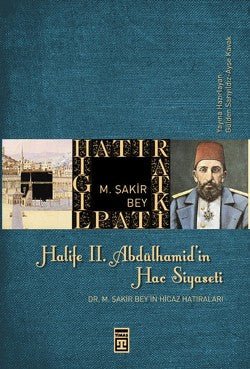 Halife 2. Abdülhamit’in Hac Siyaseti - mezetto