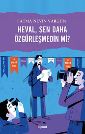 Heval, Sen daha Özgürleşmedin mi? – Fatma Nevin Vargün – Dipnot Yayınları – kitap kapağı