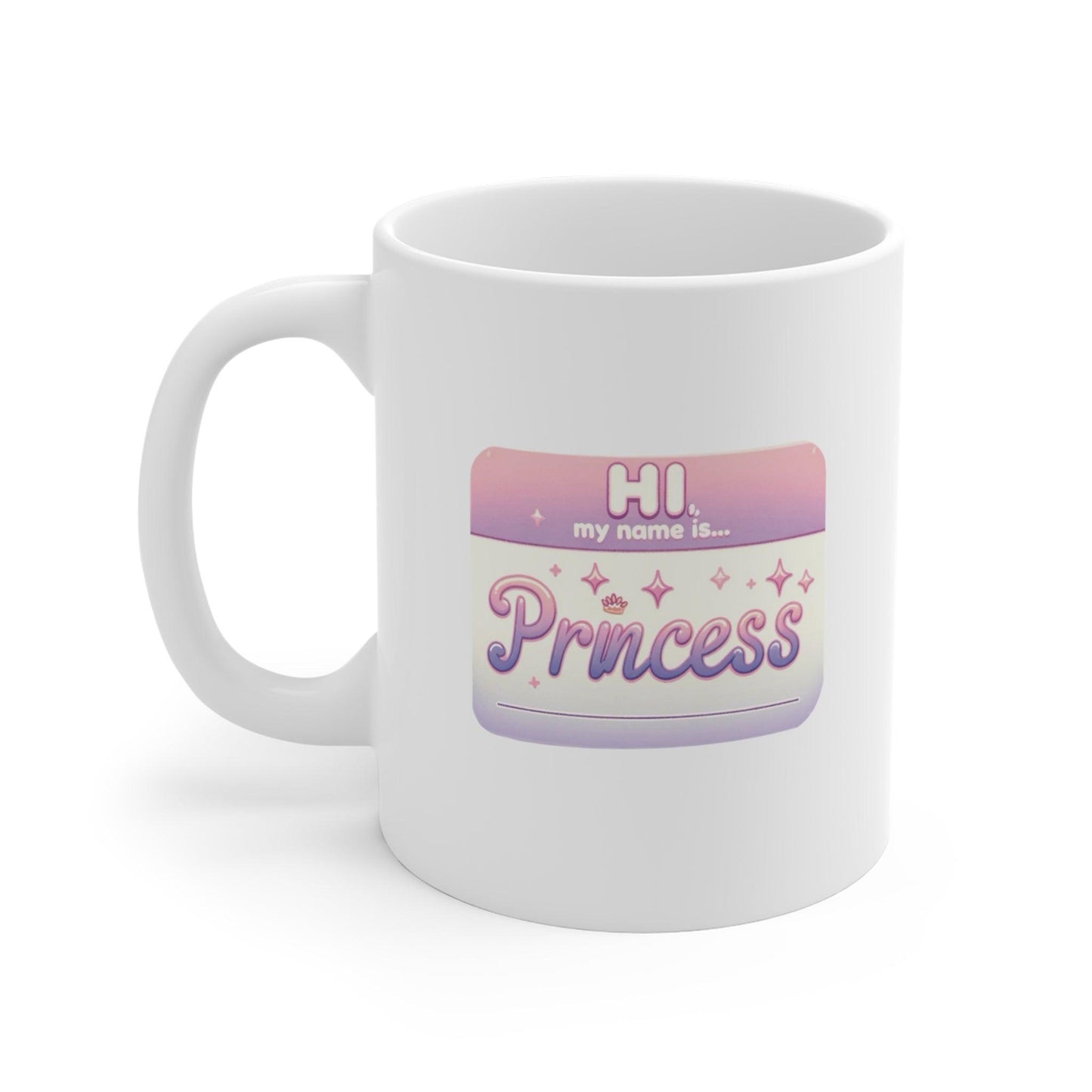 Hi, My Name Is Princess – Ceramic Mug (11 oz) - mezetto KEOLIX KEOLIX