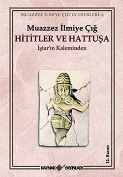 Hititler ve Hattuşa İştar’ın Kaleminden - mezetto