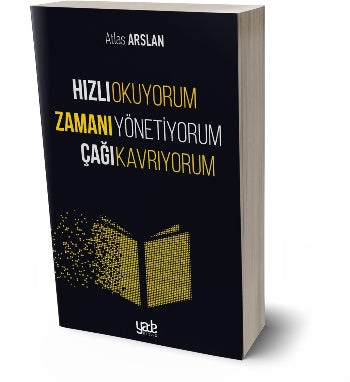 Hızlı Okuyorum Zamanı Yönetiyorum Çağı Kavruyorum
