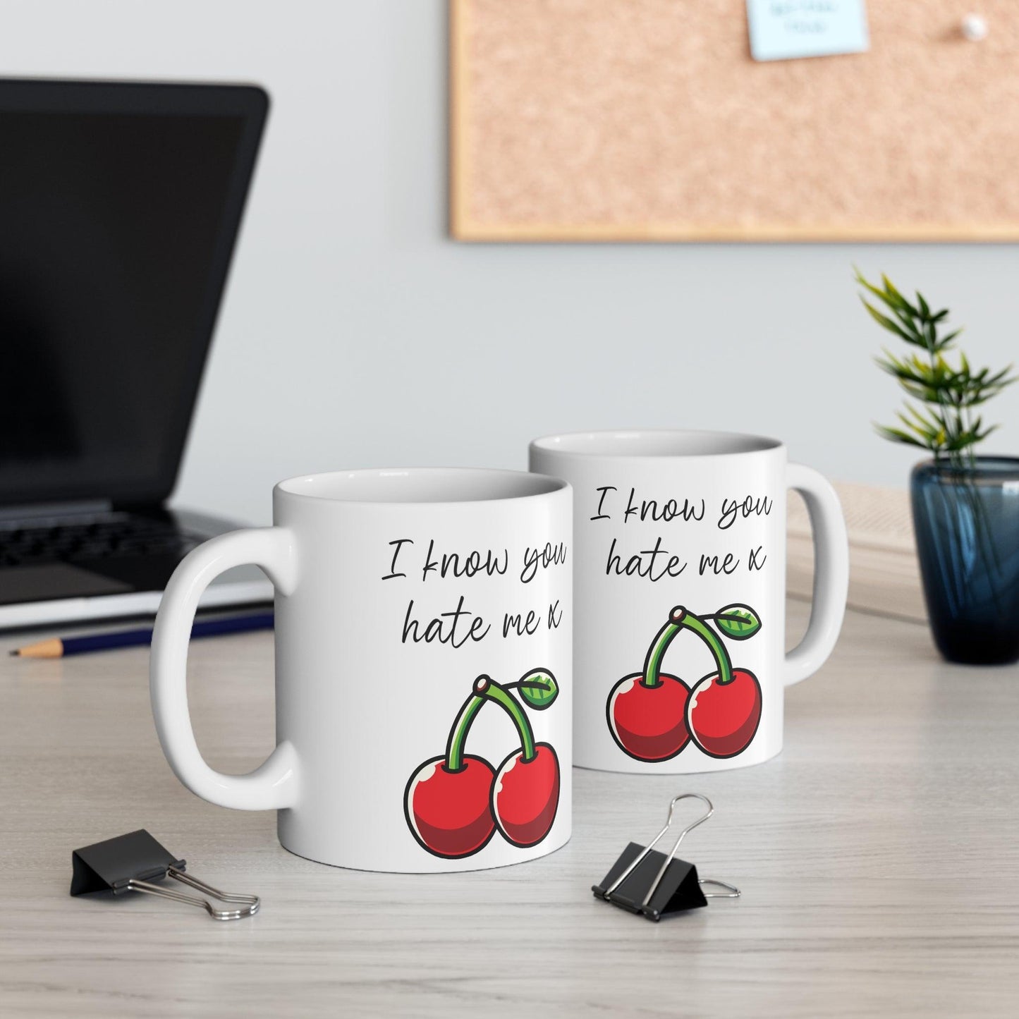 I Know You Hate Me x Cherries Mug | Cheeky 11 oz Gift - mezetto KEOLIX KEOLIX