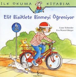İlk Okuma Kitabım - Elif Bisiklete Binmeyi Öğreniyor - mezetto