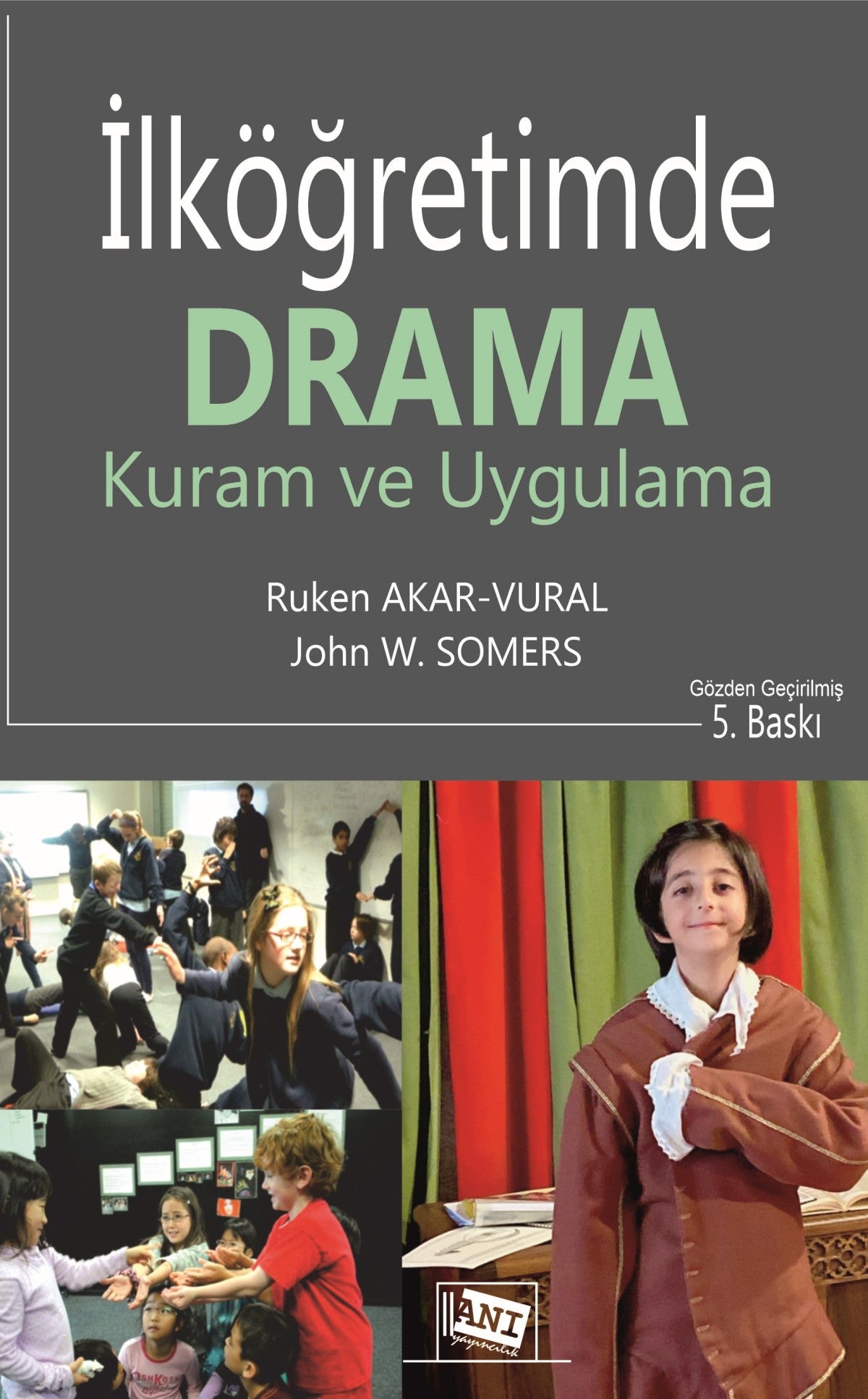 İlköğretimde Drama Kuram Ve Uygulama