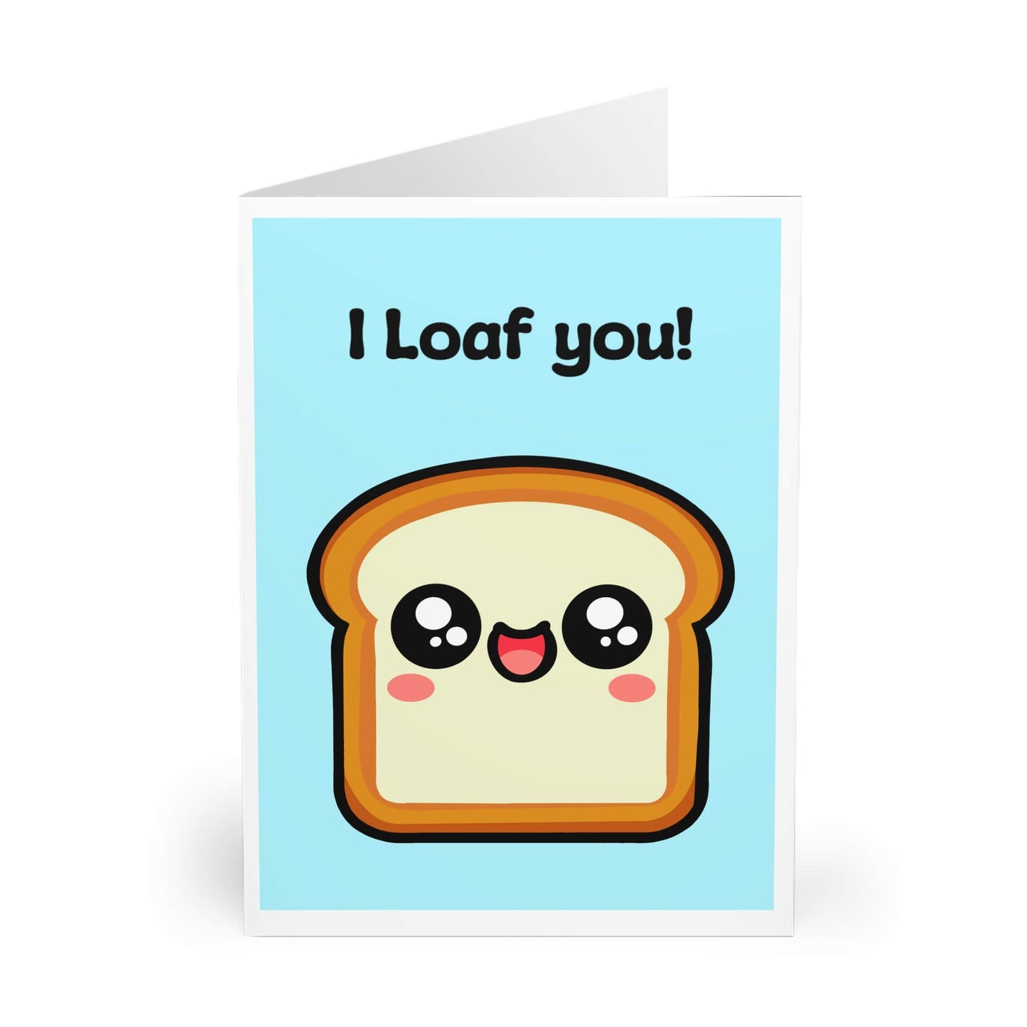 I Loaf You! Card - mezetto KEOLIX KEOLIX