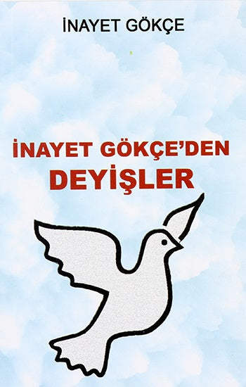 İnayet Gökçe'den Deyişler