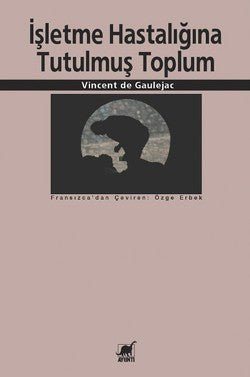 İşletme Hastalığına Tutulmuş Toplum - mezetto