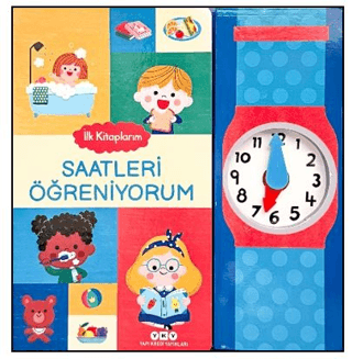 İlk Kitaplarım – Saatleri Öğreniyorum (Ciltli) - Yapı Kredi Yayınları Kitap