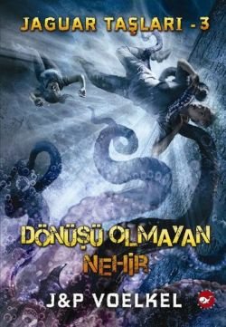Jaguar Taşları 3 - Dönüşü Olmayan Nehir - mezetto