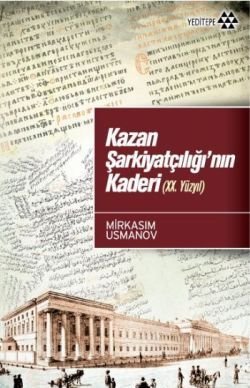 Kazan Şarkiyatçılığı’nın Kaderi (20. Yüzyıl) - mezetto