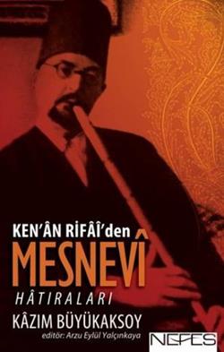 Ken’an Rifai’den Mesnevi Hatıraları - mezetto