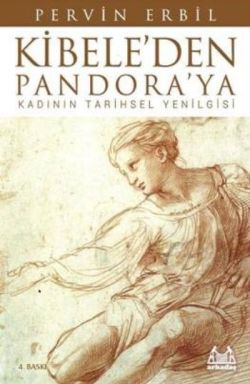 Kibele’den Pandora’ya Kadının Tarihsel Yenilgisi - mezetto