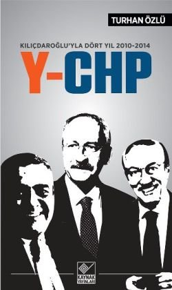 Kılıçdaroğlu'yla Dört Yıl 2010 - 2014 Y - CHP - mezetto