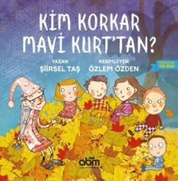 Kim Korkar Mavi Kurt'tan? - Abm Yayınevi Kitap