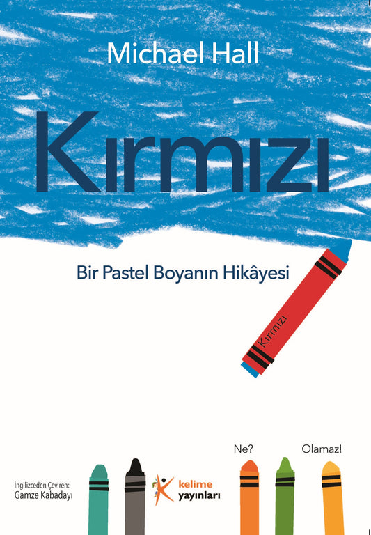 Kırmızı: Bir Pastel Boyanın Hikâyesi - Michael Hall | Kimlik ve Kabullenme