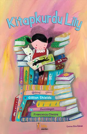 Kitapkurdu Lily - Gillian Shields | Okuma Sevgisi ve Dostluk Kitabı