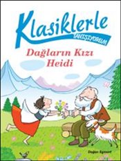 Klasiklerle Tanışıyorum Dağların Kızı Heidi