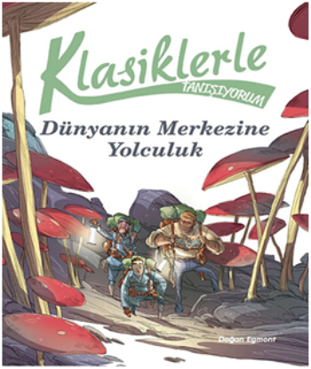 Klasiklerle Tanışıyorum – Dünyanın Merkezine Yolculuk
