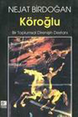 Köroğlu Bir Toplumsal Direnişin Destanı - mezetto