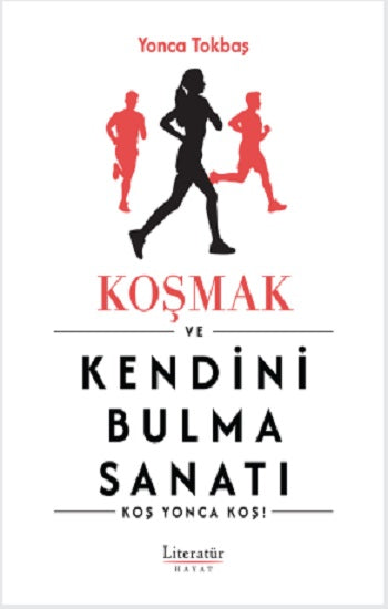 Koşmak und Kendini Bulma Sanatı
