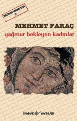 Kötüler Mahallesi 2 - Yağmur Bekleyen Kadınlar - mezetto