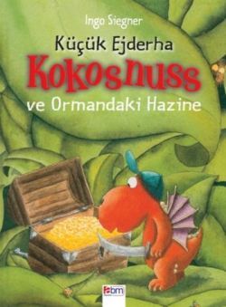 Küçük Ejderha Kokosnuss ve Ormandaki Hazine - Abm Yayınevi Kitap
