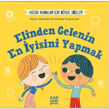 Küçük İnsanlar İçin Büyük Sözler: Elinden Gelenin En İyisini Yapmak (Ciltli)
