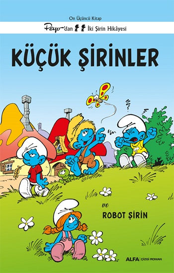 Küçük Şirinler ve Robot Şirin - On Üçüncü Kitap Peyo'dan İki Şirin Hikayesi