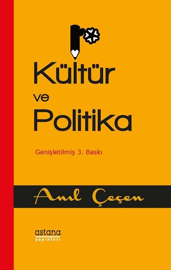 Kültür ve Politika ( Genişletilmiş Baskı )