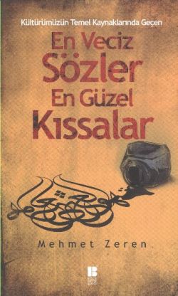 Kültürümüzün Temel Kaynaklarından Geçen En Veciz Sözler En Güzel Kıssalar - mezetto