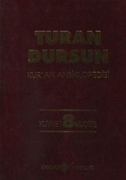 Kur’an Ansiklopedisi Cilt: 8 Kuvvet - Mucize - mezetto